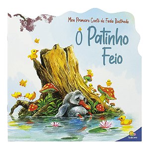 Livro Meu Primeiro Conto de Fada Ilustrado: Patinho Feio, O