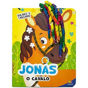 Livro Balance o Cabelinho: Jonas, O Cavalo