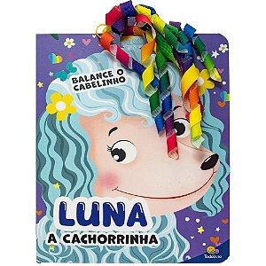Livro Balance o Cabelinho: Luna, A Cachorrinha