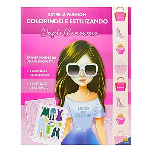 Livro Estrela Fashion - Colorindo e Estilizando: Desfile Glamou...