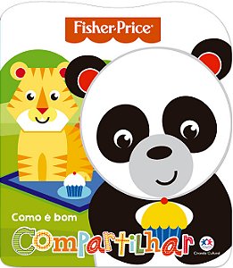 Livro Fisher-Price - Como é bom compartilhar: como é bom ...