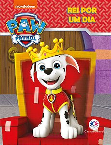 Livro Patrulha Canina - Rei Por Um Dia