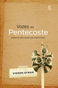 Livro Vozes do pentecoste: relatos de vidas tocadas pelo Espíri...