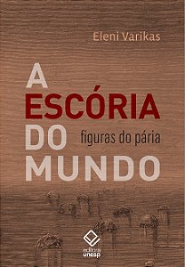 Livro A escória do mundo: figuras do pária