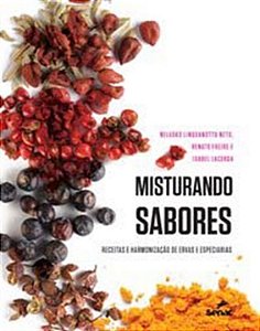 Livro Misturando sabores: Receitas e harmonização de erva...