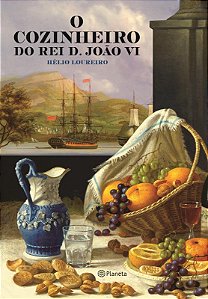 Livro O cozinheiro do rei D. João VI