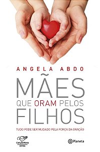Livro Mães Que Oram Pelos Filhos