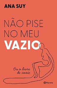 Livro Não Pise No Meu Vazio - Ou O Livro Do Vazio