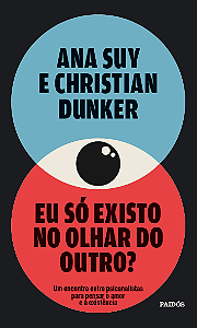 Livro Eu só existo no olhar do outro?