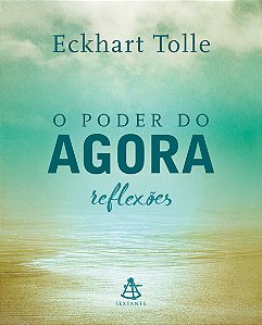 Livro O poder do agora - Reflexões