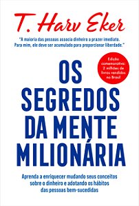 Livro Os segredos da mente milionária: Aprenda a enriquec...