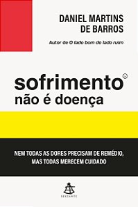 Livro Sofrimento não é doença: nem todas as dores precisam de r...