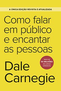 Livro Como Falar Em Público E Encantar As Pessoas - Edição Econ...