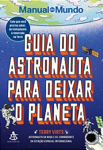 Livro Guia do astronauta para deixar o planeta: tudo que você p...