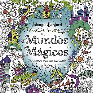 Livro Mundos mágicos: uma aventura encantada para colorir