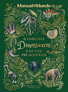Livro O livro dos dinossauros e da vida pré-histórica