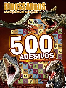 Livro Dinossauros - Superlivro de adesivos: 500 adesivos