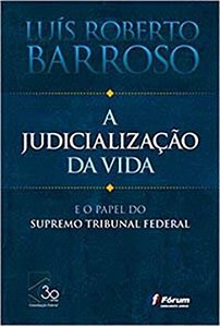 Livro A judicialização da vida: E o papel do Supremo Trib...