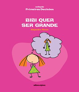 Livro Bibi Quer Ser Grande