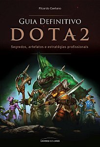 Livro Guia definitivo Dota 2: segredos, artefatos e estra...
