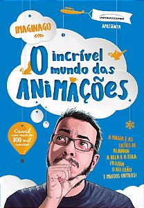 Livro O incrível mundo das animações