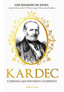 Livro Kardec - O homem que desvendou os espíritos