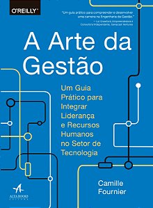 Livro A arte da gestão: um guia prático para integrar lid...