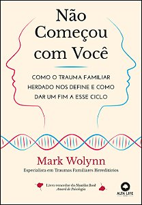 Livro Não começou com você: como o trauma familiar herdad...