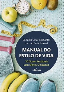 Livro Manual do estilo de vida: 30 doses saudáveis sem ef...