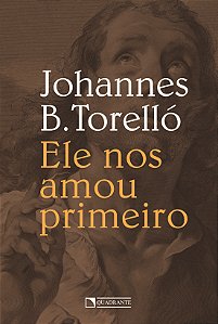 Livro Ele nos amou primeiro