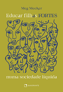 Livro Educar filhas fortes numa sociedade líquida