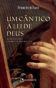 Livro Cântico à lei de Deus: Meditações sobre o salmo 119