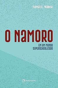 Livro O namoro cristão: Em um mundo supersexualizado