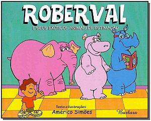 Livro Roberval E Seus Exóticos Animais De Estimação
