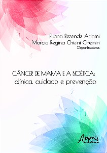 Livro Câncer de mama e a bioética: clínica, cuidado e prevenção