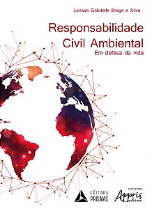 Livro Responsabilidade civil ambiental: em defesa da vida
