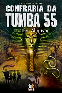 Livro Confraria da tumba 55: caçadores de enigmas