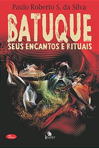 Livro O batuque - seus encantos e rituais