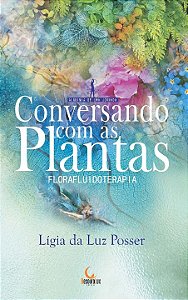 Livro Conversando com as plantas - florafluidoterapia