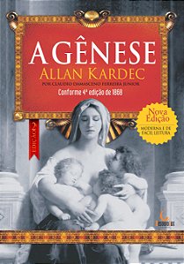 Livro A Gênese: os milagres e as predições segundo o espi...