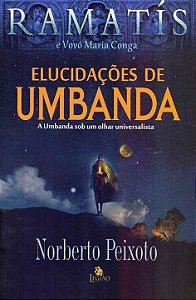 Livro Elucidações de umbanda - Ramatis: a umbanda sob um ...