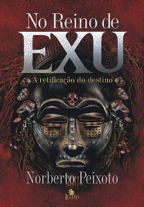 Livro No reino de Exu: a retificação do destino