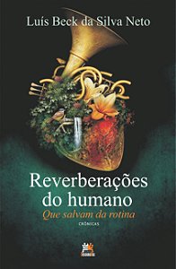 Livro Reverberações Do Humano - Que Salvam Da Rotina