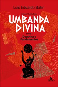 Livro Umbanda Divina - Doutrina E Ensinamentos
