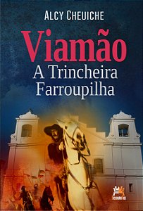 Livro Viamão - A Trincheira Farroupilha