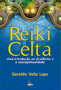 Livro Reiki Celta - Uma Introdução Ao Druidismo E À Ecoes...