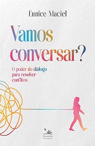 Livro Vamos Conversar? - O Poder Do Diálogo Para Resolver Confl...