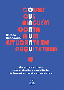 Livro Coisas Que Ninguém Conta A Um Estudante De Arquitetura
