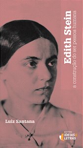 Livro Edith Stein - A Construção Do Ser Pessoa Humana