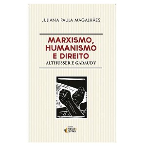 Livro Marxismo, Humanismo E Direito - Althusser E Garaudy